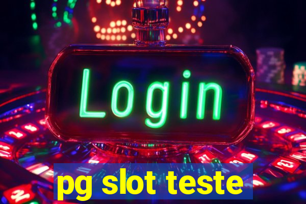 pg slot teste