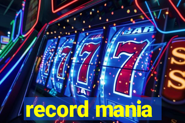 record mania