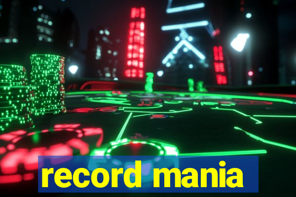 record mania