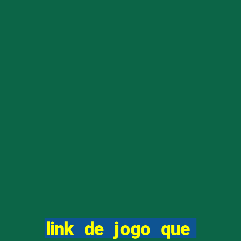 link de jogo que ganha dinheiro sem depositar