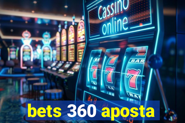 bets 360 aposta