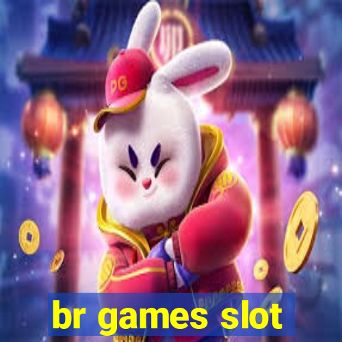 br games slot