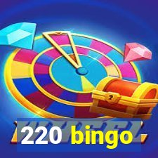 220 bingo