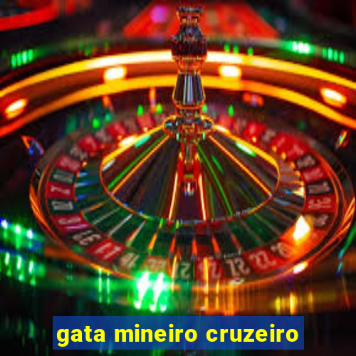 gata mineiro cruzeiro