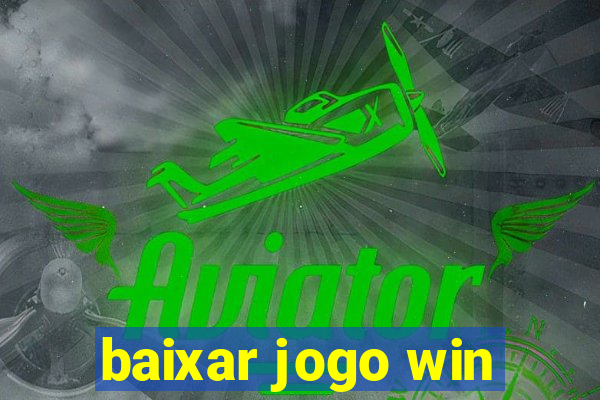 baixar jogo win