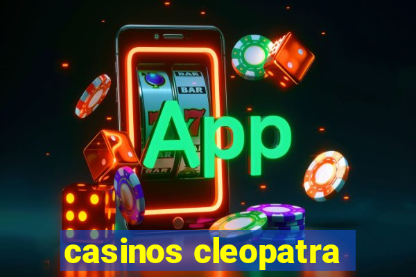 casinos cleopatra