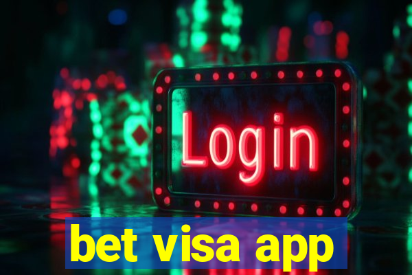 bet visa app