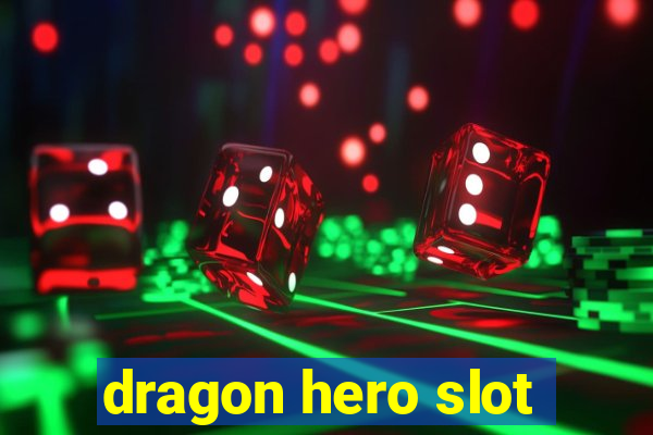 dragon hero slot