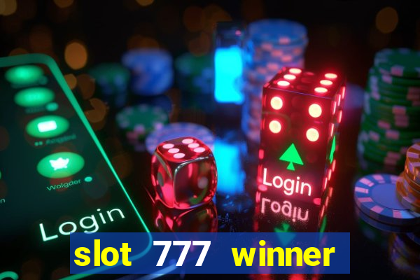 slot 777 winner como sacar