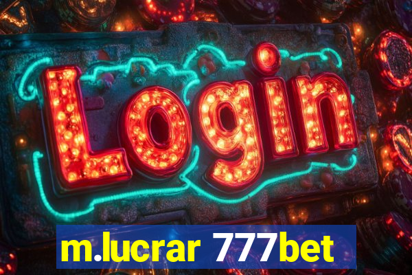 m.lucrar 777bet