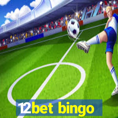 12bet bingo