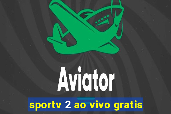 sportv 2 ao vivo gratis