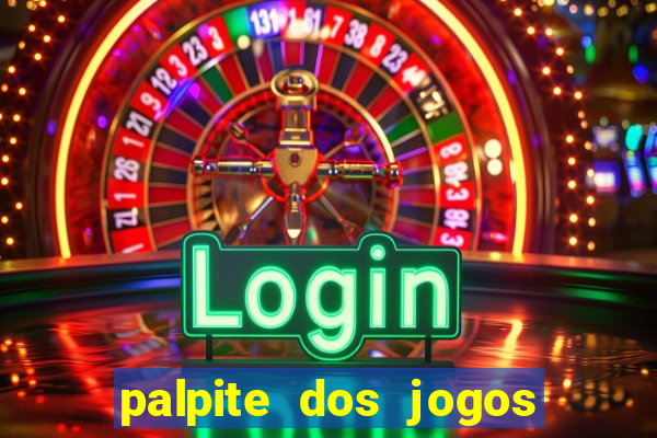 palpite dos jogos de amanh?