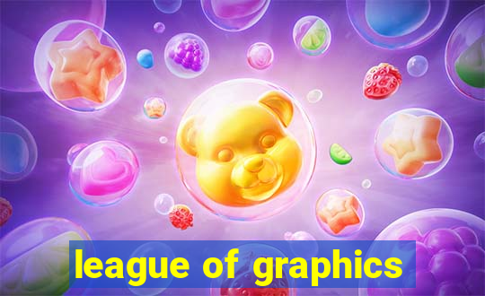 league of graphics