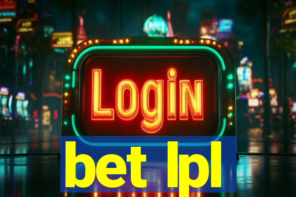 bet lpl