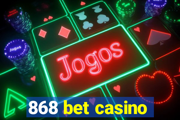 868 bet casino