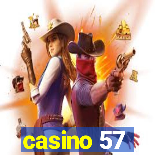 casino 57