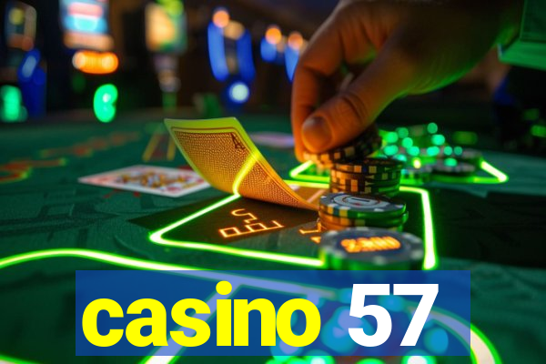 casino 57