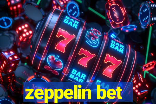 zeppelin bet