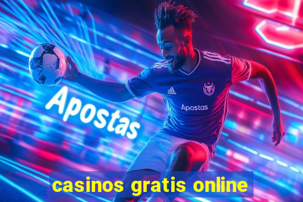 casinos gratis online