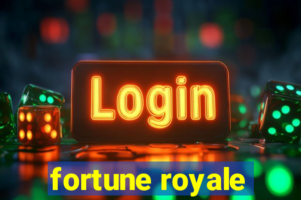 fortune royale