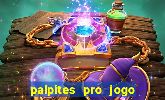 palpites pro jogo de hoje