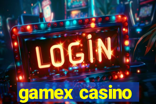 gamex casino