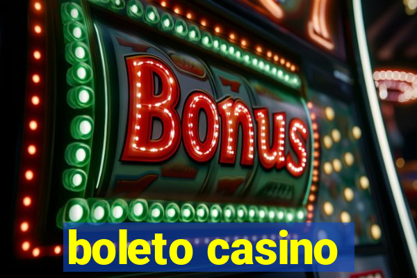 boleto casino