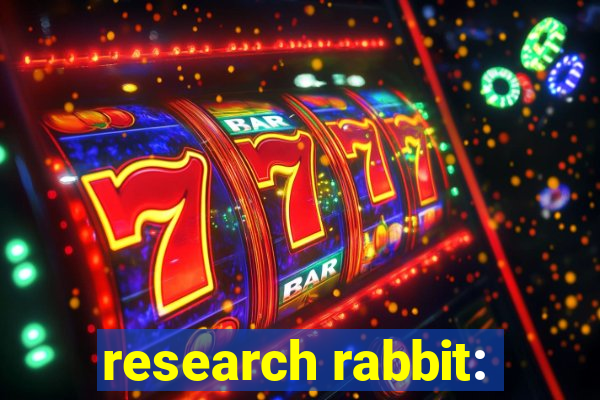 research rabbit: