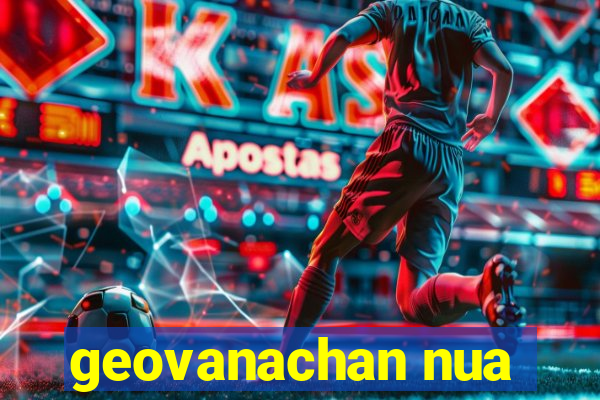 geovanachan nua