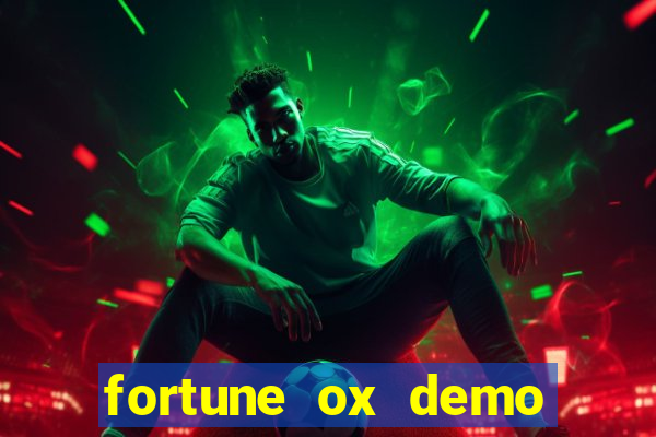 fortune ox demo grátis dinheiro infinito