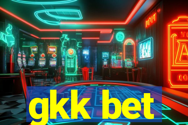 gkk bet