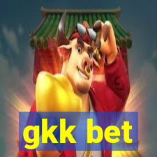 gkk bet