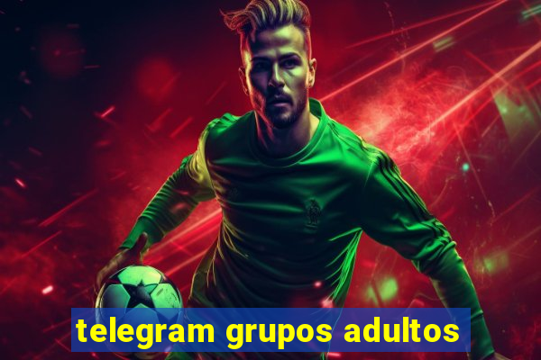 telegram grupos adultos