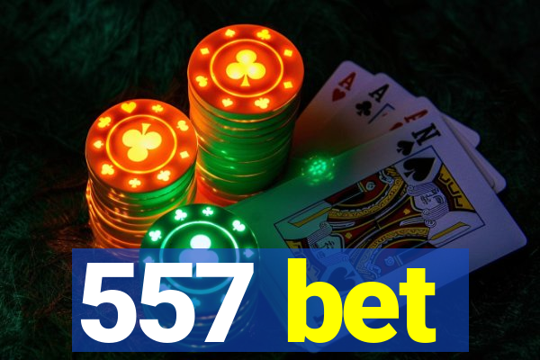 557 bet