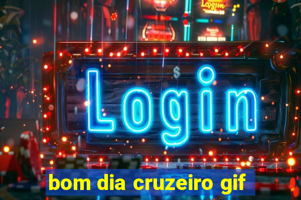 bom dia cruzeiro gif