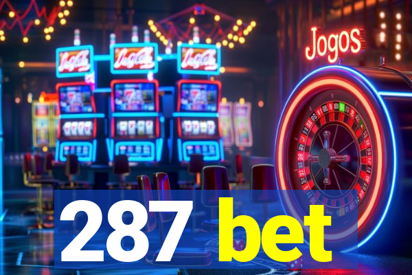 287 bet