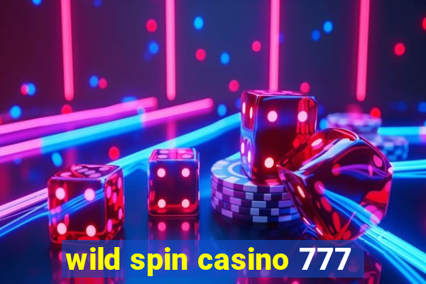 wild spin casino 777