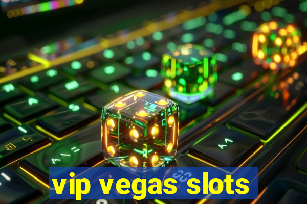 vip vegas slots