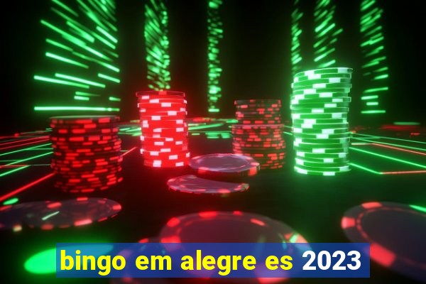 bingo em alegre es 2023