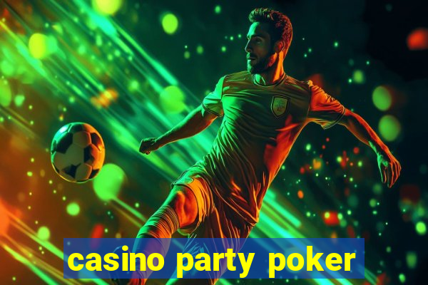 casino party poker