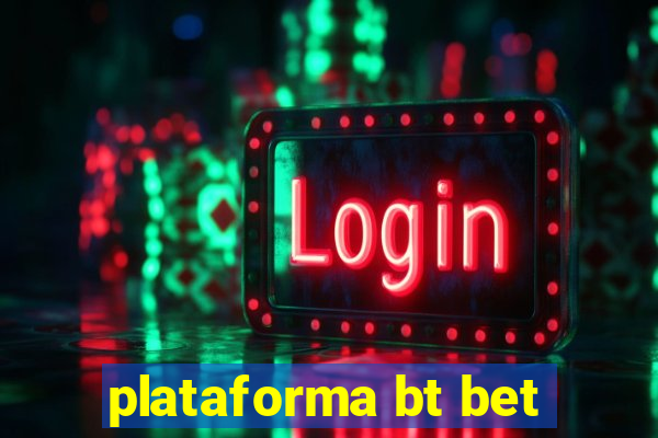 plataforma bt bet