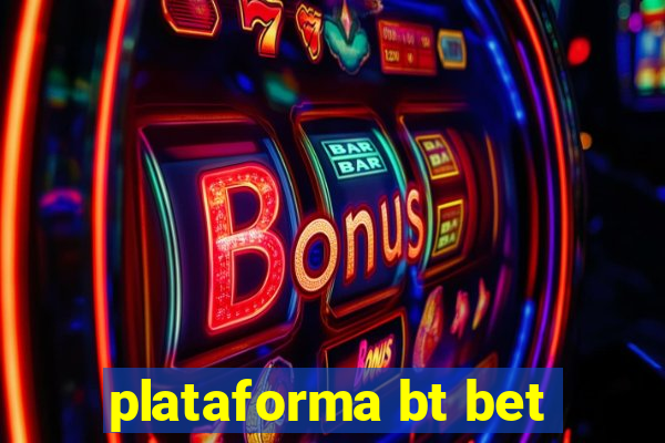 plataforma bt bet