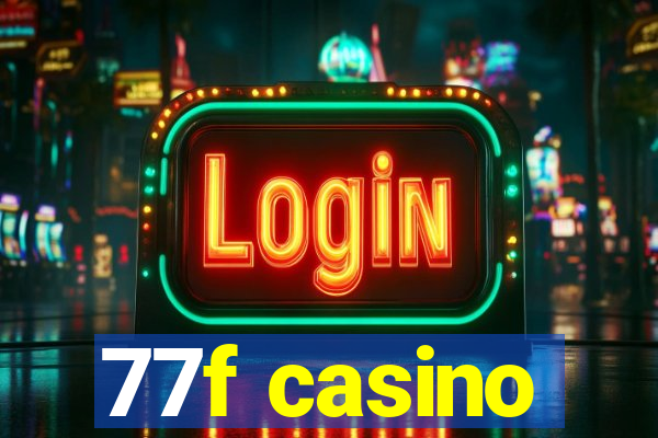 77f casino