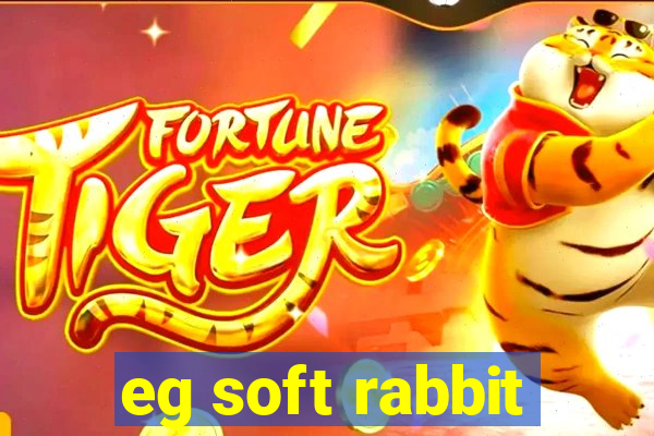 eg soft rabbit