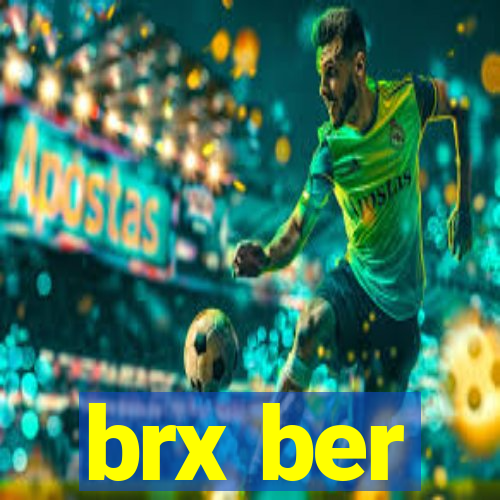 brx ber