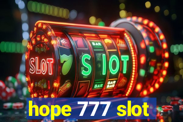 hope 777 slot