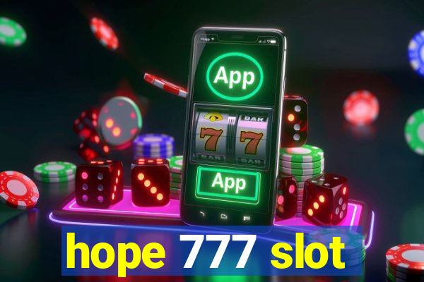 hope 777 slot