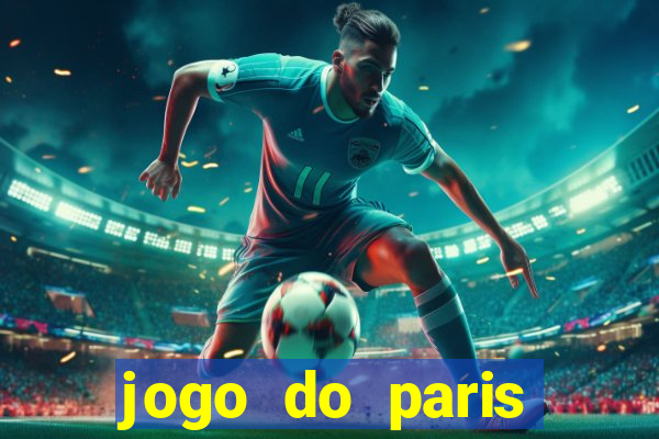 jogo do paris saint germain ao vivo