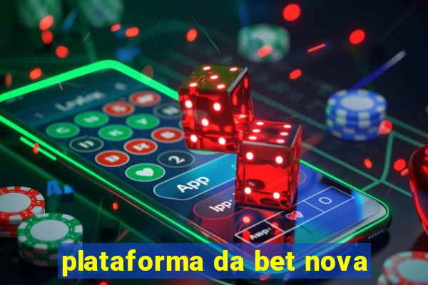 plataforma da bet nova